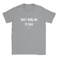 Thumbnail for Don't Bully Me T-shirt