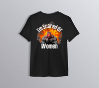Thumbnail for I'm Scared Of Women T-shirt