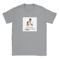 Thumbnail for I Don't Drink T-shirt